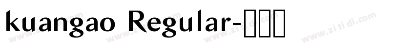 kuangao Regular字体转换 kuangao Regular字体转换